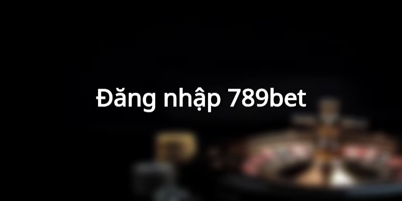 Đăng nhập 789bet