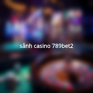 sảnh casino 789bet2