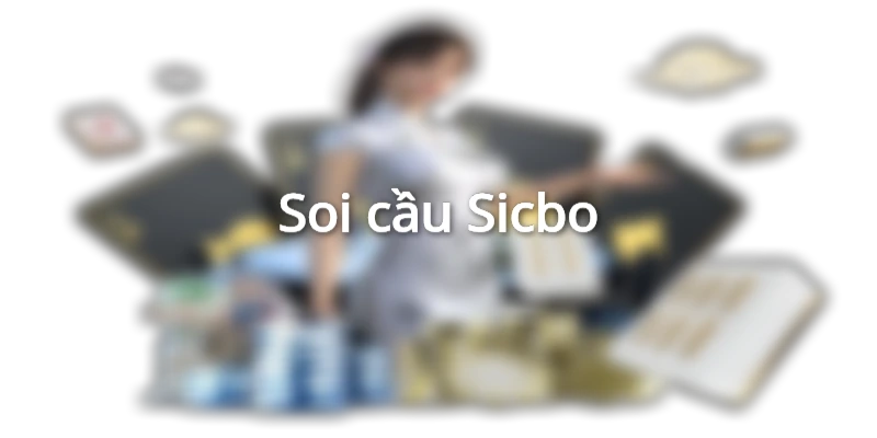 Cách chơi Sicbo soi cầu hay