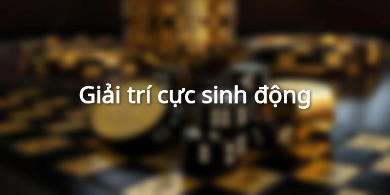 Tham gia ngay để trải nghiệm hấp dẫn